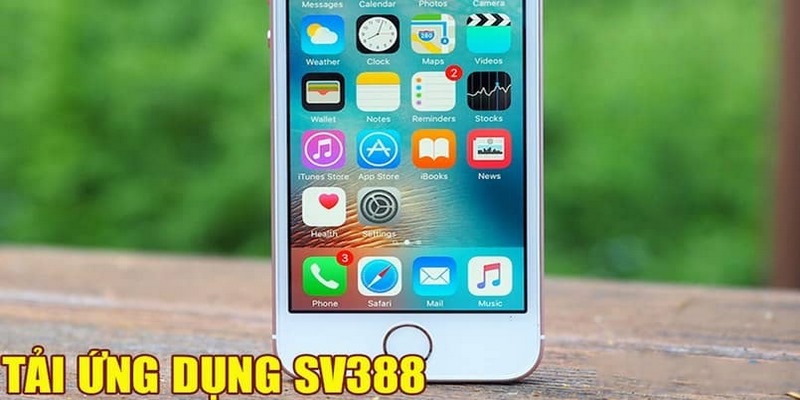 Hướng Dẫn A - Z Tải App Sv388 Bản IOS Hoạt Động Mượt Mà